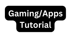 Gaming Apps Tutorial