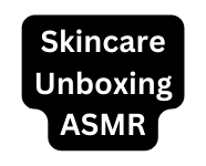 Skincare Unboxing ASMR